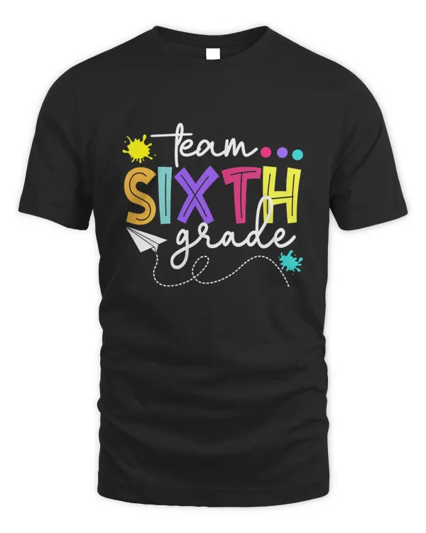 Team 6th Sixth Grade Teacher Student Back To School T-Shirt