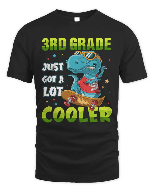 3rd Grade Just Got A Lot Cooler Back To School Teacher Kids