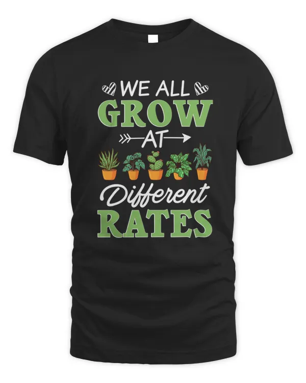 Elementary Teachers We Grow At Different Rates Educators Shirt3322 T-Shirt