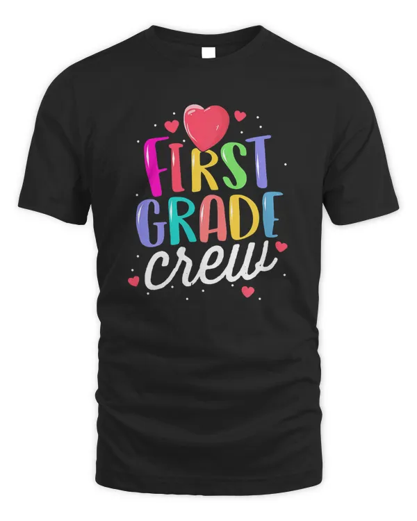 First Grade Teacher T-Shirt First Day School 1st Grade Crew T-Shirt