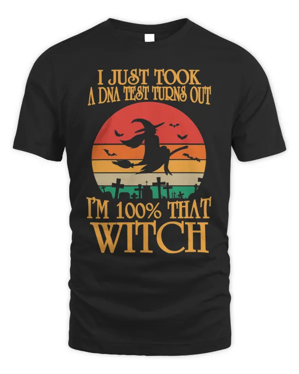 Im  That Witch DNA Test Halloween T-Shirt
