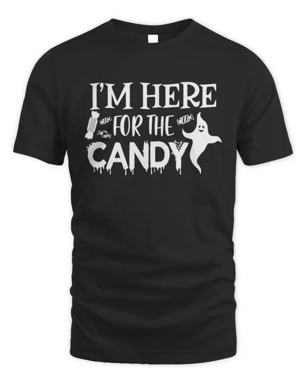 Im here for the candy  T-Shirt