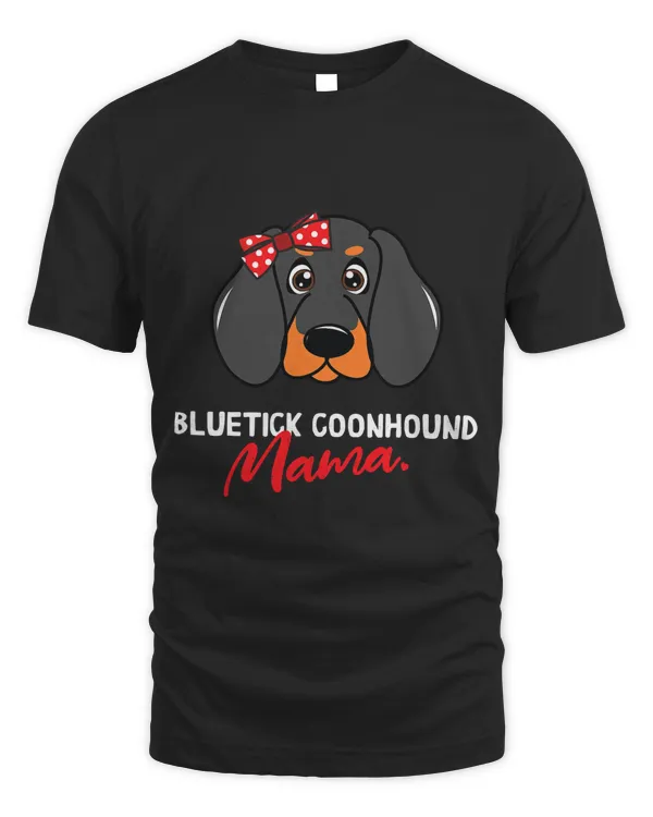 Bluetick Coonhound Mom Mama Dog Lover Pet Cute Women T-Shirt