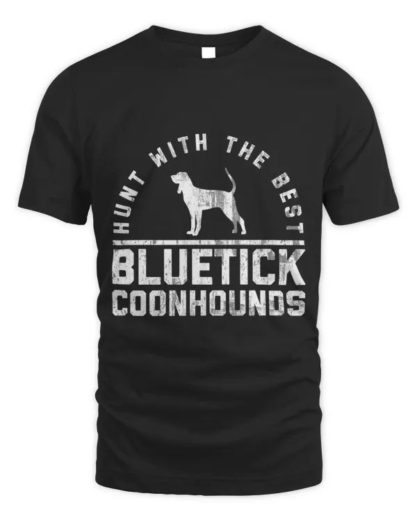 Hunt With The Best ~ Bluetick Coonhound Distressed Pullover Hoodie