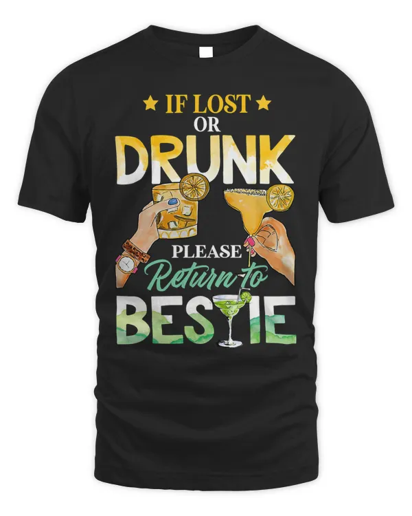 If Lost Or Drunk Please Return To Bestie Best Friends BFF