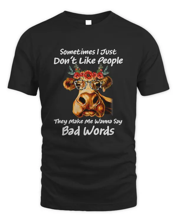 Funny Cow Sometimes I Just Dont Like People They Made Me