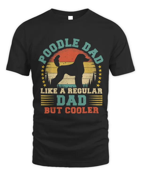Mens Vintage Poodle Dad Like A Regular Dad Poodle Fathers Day