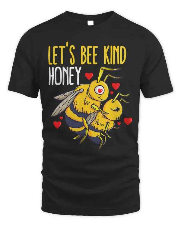 Bee Beekeeper Lets Bee Kind Honey Cuddling Mating Bees Funny Saying 272 Hive Beekeeping