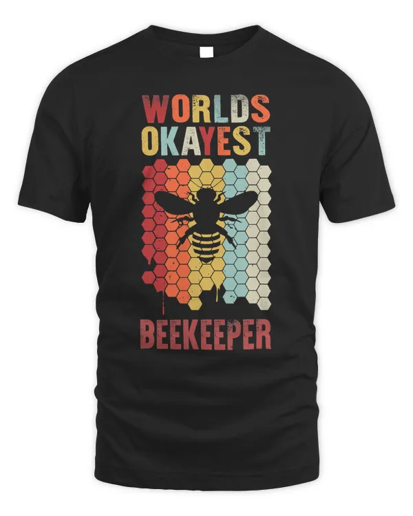 Bee Beekeeper Fathers Day Bee Dad World Okayest Beekeeper Beekeeping Honey 422 Hive Beekeeping