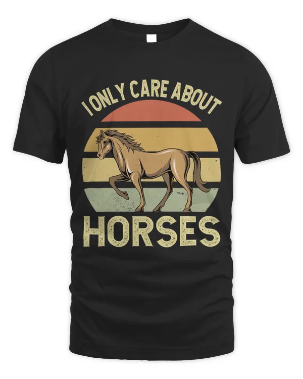 I Only Care About Horses Equestrian Horse Riding Retro Horse 269