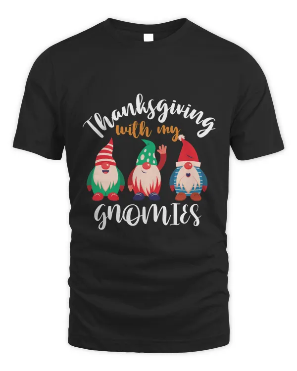 Thanksgiving With My Gnomies2 T-Shirt