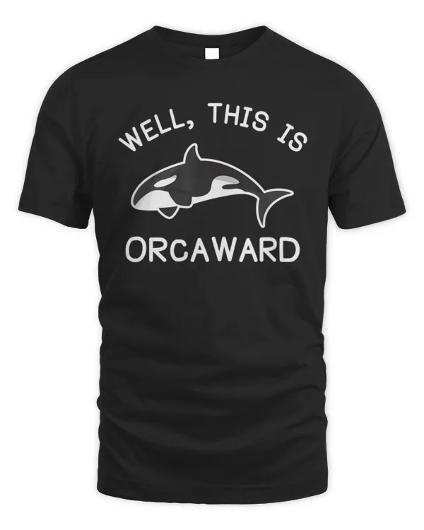 Killer Whale Orca This Is Orcaward9 T-Shirt