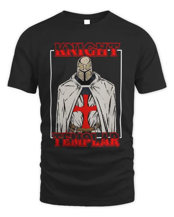 Knights Templar T Shirt - The Crusader The Warrior Of God - Knights Templar Store