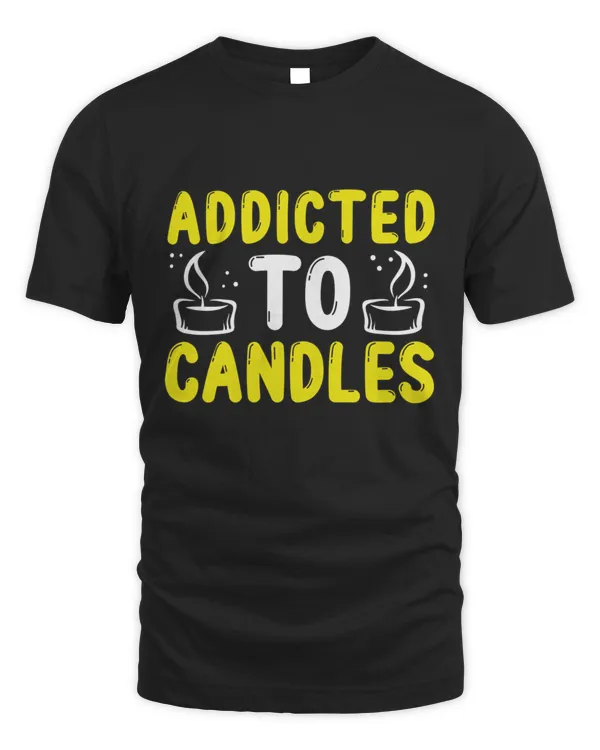 Candlemaking to Candles Candle Wax Candle Maker T-Shirt