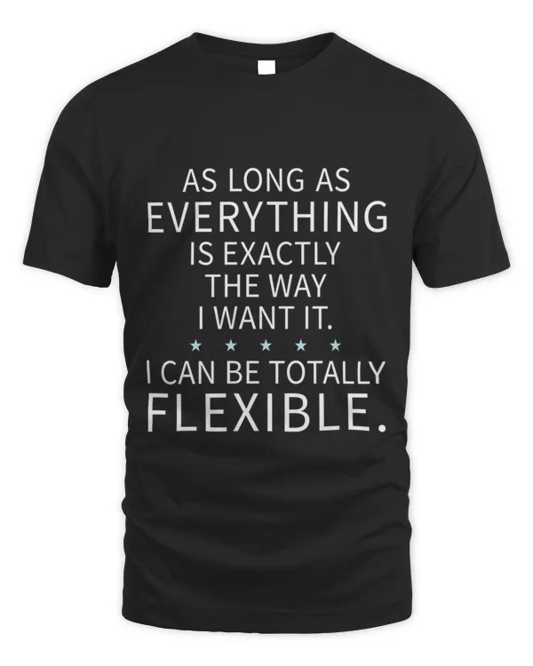 flexible funny yoga fitness humor flexibility T-Shirt