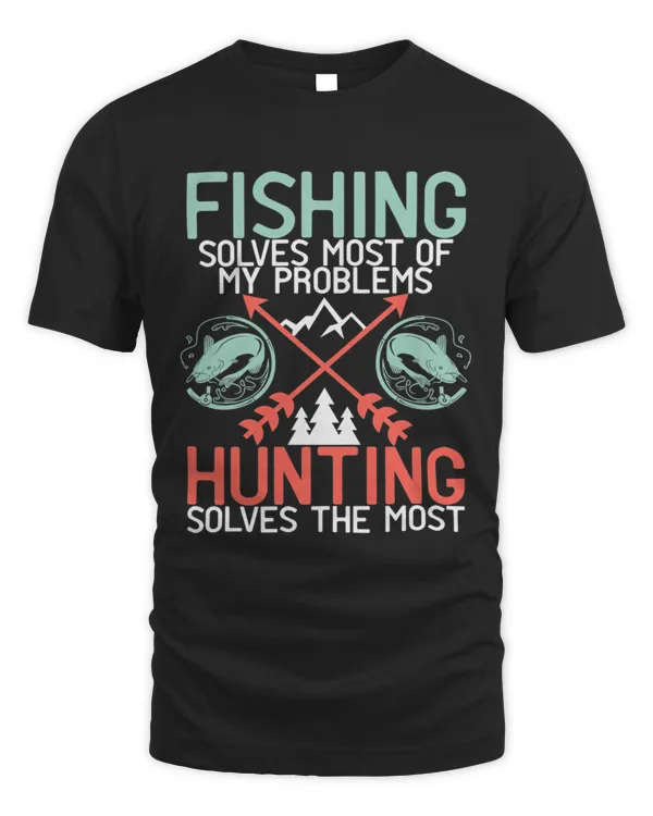 Fishing Solves My Problems Hunting And Fishing Catfish T-Shirt