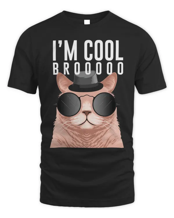 Im Cool Bro A cool Cat Design For cool cat person T-Shirt