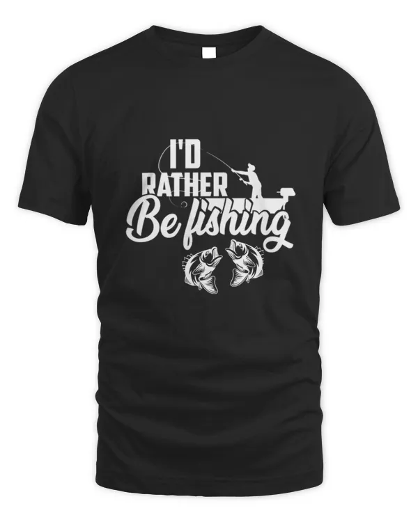 I would Rather Be Fishing44954495 T-Shirt