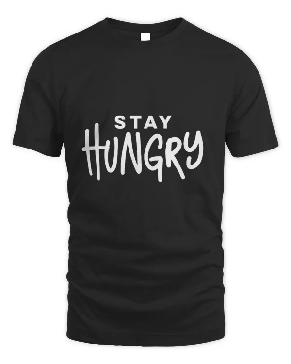 Stay Hungry