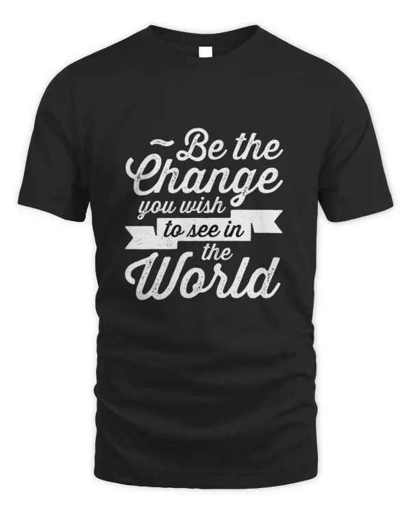 Be The Change