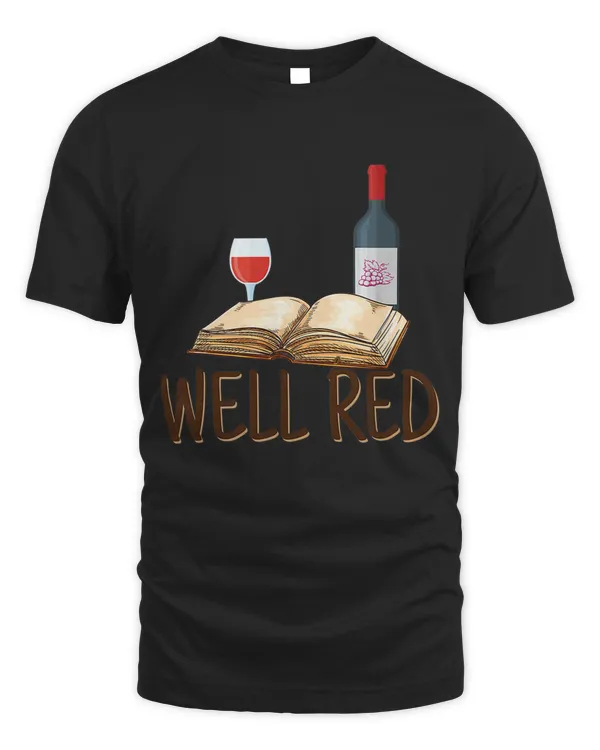 Funny Wine Drinking Book Lover Reading Pun Well Red Premium T-shirt