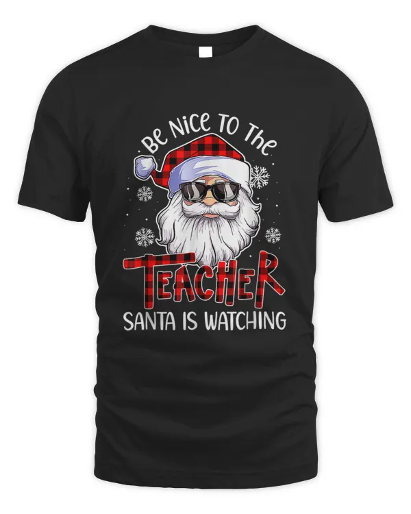 Be Nice To The English Teacher Santa Is Watching Christmas T-shirt