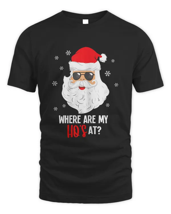 Cool Santa Where Are My Ho's Funny Christmas T-shirt