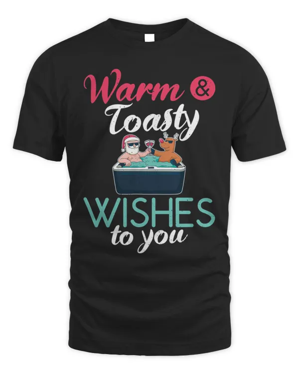 Warm And Toasty Whishes To You  Christmas in July T-Shirt