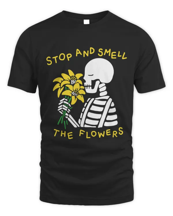 stop and smell the flowers for Mens Women