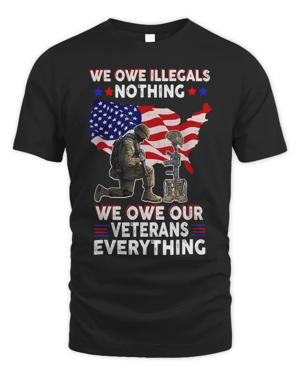 Owe Veterans Everything Fallen Vet Patriotic American USA 119