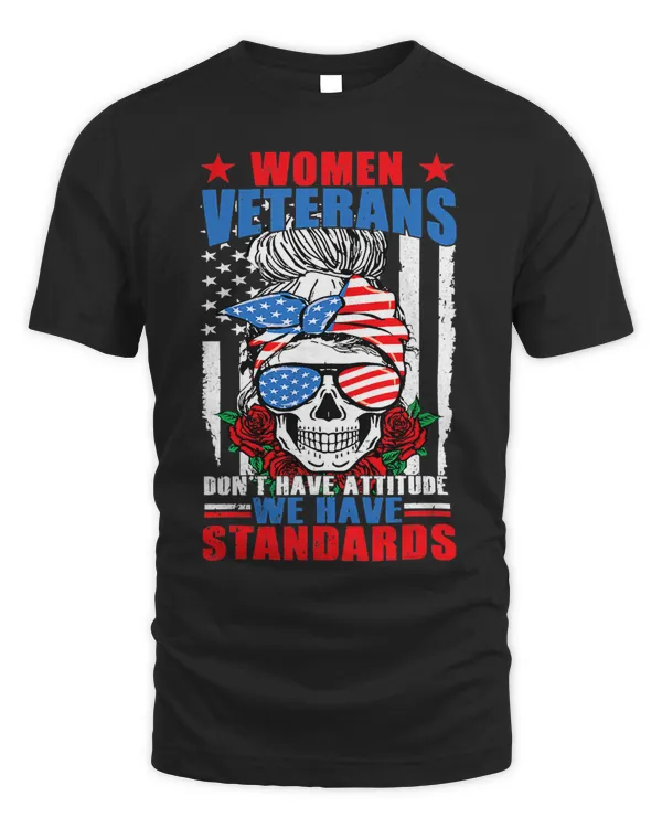 Veterans Dont Have Attitude We Have Standards Funny Skull 160