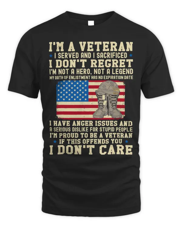 Mens Im a Veteran. I Dont Regret. I Have Anger Issue Patriotic 156