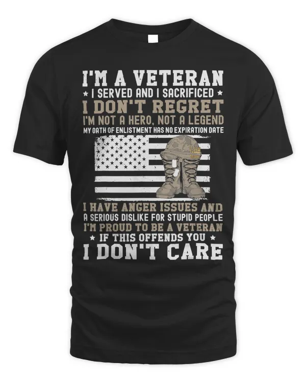 Im a Veteran. I Dont Regret. I Have Anger Issue Patriotic 103