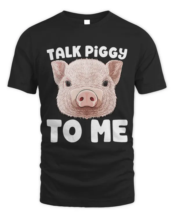 Talk Piggy To Me Funny Pig Farmer Porker Hog Farm Animal