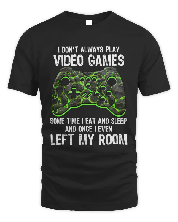 Don’t Always Play Video Games Sometimes Eat Sleep