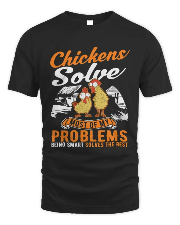 Chickens solve most of my problems Chicken446