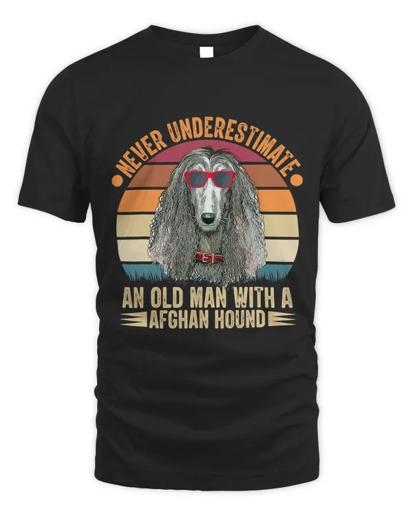 Never Underestimate An Old Man With Afghan Hound Dogs 444