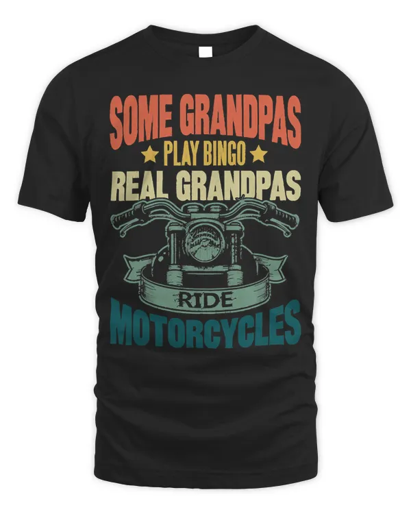 Mens Some Grandpas Play Bingo Real Grandpas Ride Motorcycles36