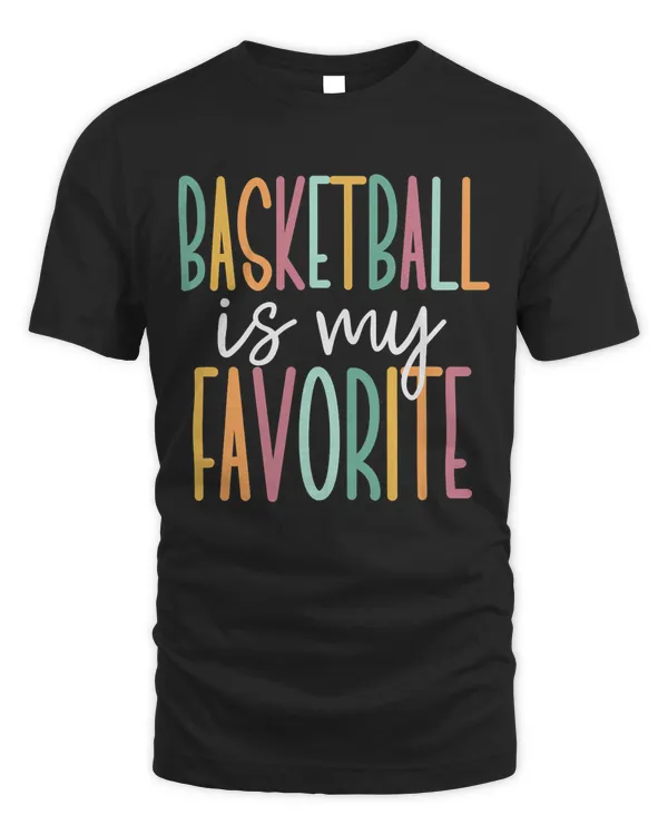 Basketball Is My Favorite Cute Basketball