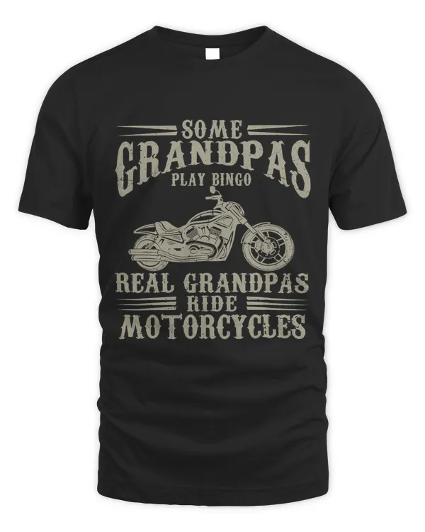 Mens Some Grandpas Play Bingo Real Grandpas Ride Motorcycles57