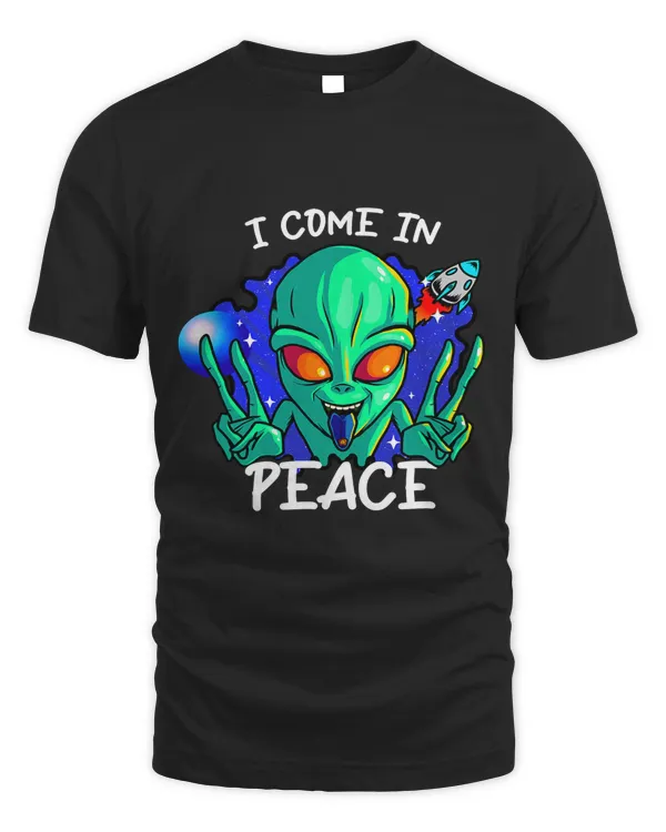 I Come In Peace Funny Alien Extraterrestrial Folklore UFO 584