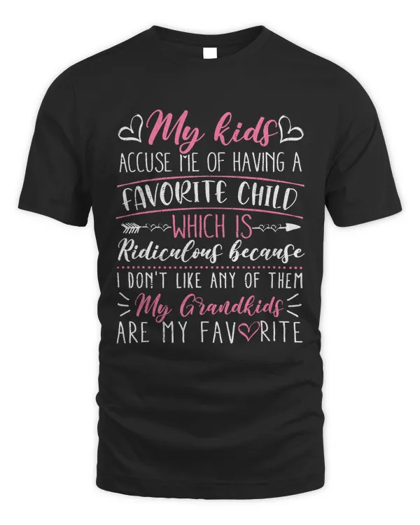 Funny Saying Shirt for Grandma Having Favorite Grandchildren