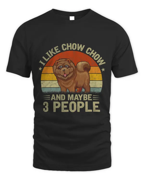 I Like Chow Chow and Maybe 3 People Chow Chow Lover Retro 163