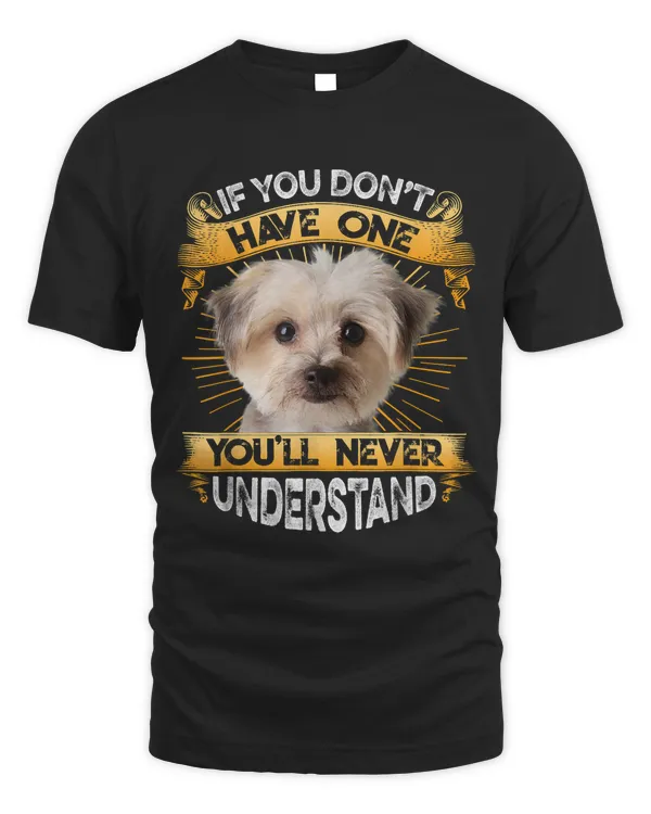 If You Dont Have One Morkie Funny