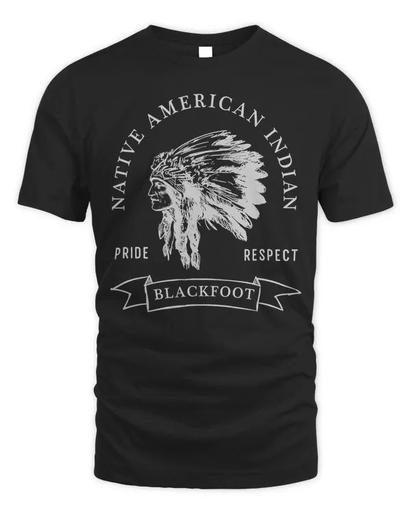 Blackfoot Tribe Native American Indian Pride Respect Darker T-Shirt