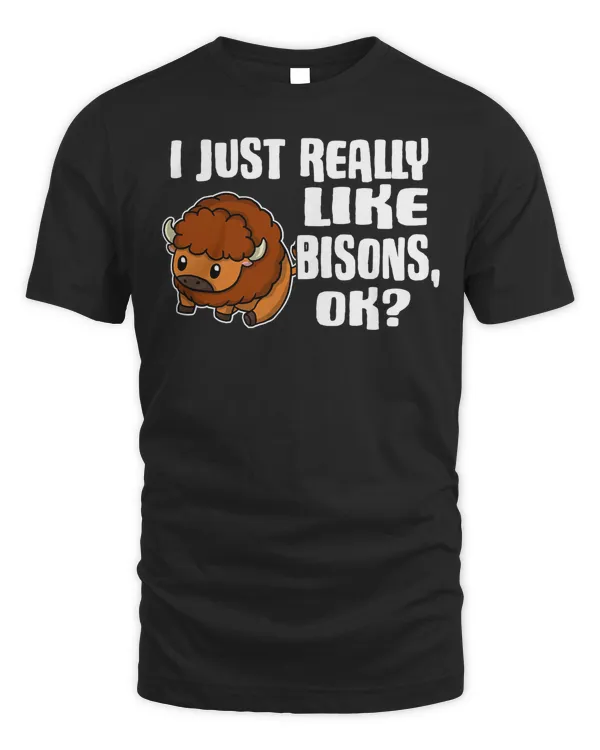 I Just Really Like Bisons Ok Cute Bison Costume T-Shirt