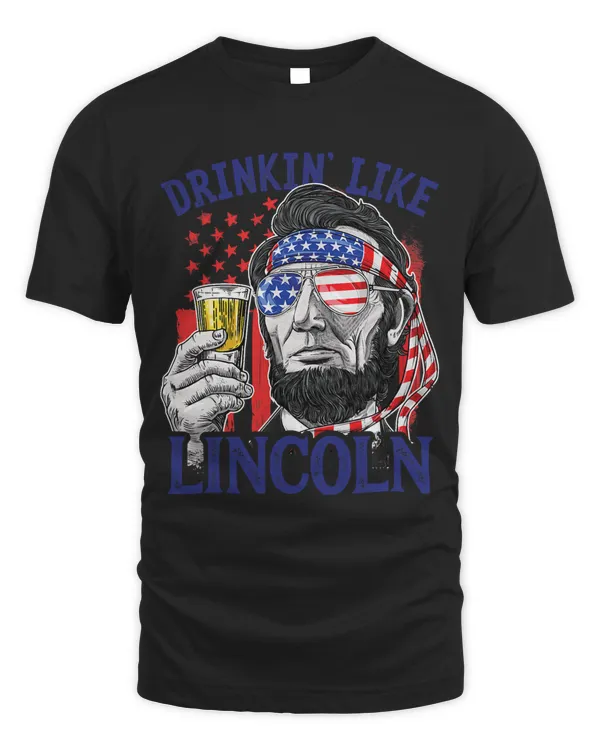 Drinkin Like Lincoln 4th Of July Abraham Abe American Flag