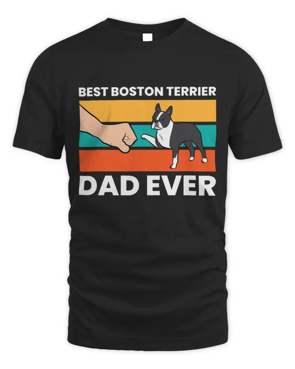 Cute Boston Terrier Best Boston Terrier Dad Ever T-Shirt