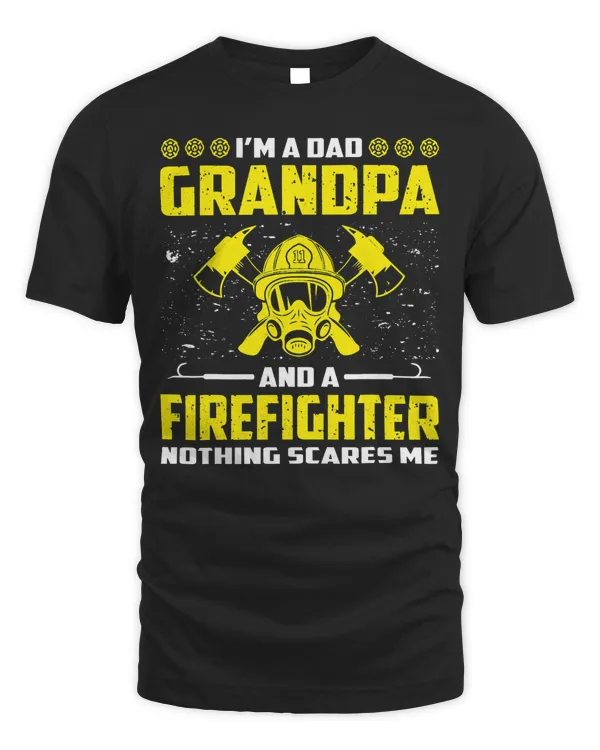 I'm A Dad Grandpa Firefighter Tshirt Gift For Fathers Day