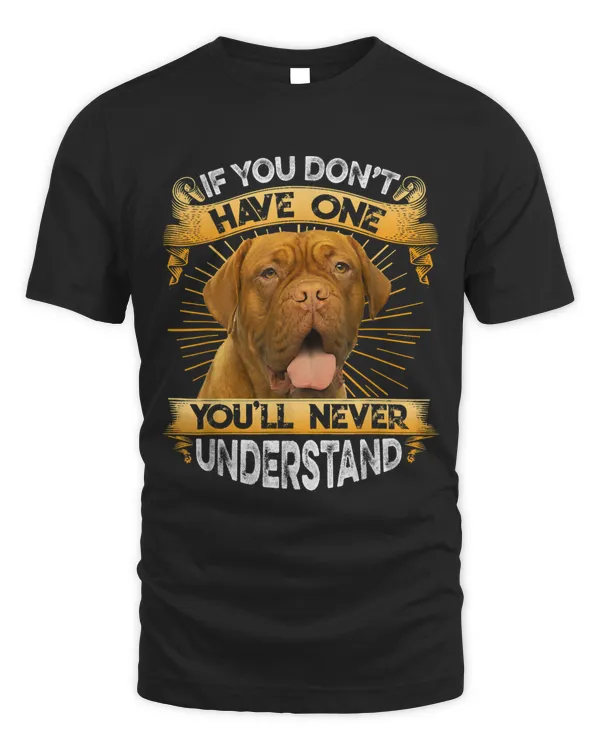 If You Dont Have One Dogue De Bordeaux Funny